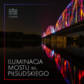 Iluminacja mostu im. Piłsudskiego